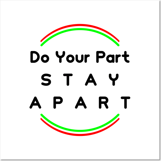 Do Your Part , Stay Apart (support Italy) Wall Art by Ibrahim241